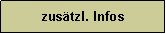 Textfeld: zustzl. Infos